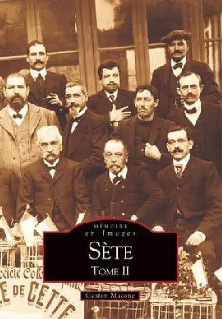 Sète - Tome II by Macone Gaston