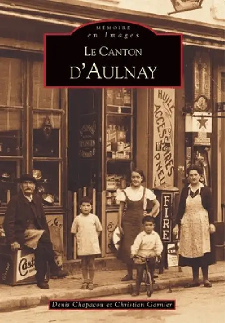 Aulnay (Le canton d') by Garnier Christian, Chapacou Denis