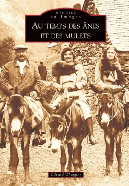 Anes et des mulets (Au temps des) by Tbd