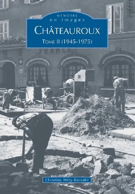 Châteauroux - Tome II by M.