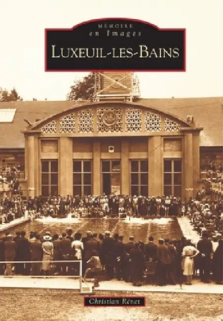 Luxeuil-les-Bains by R.