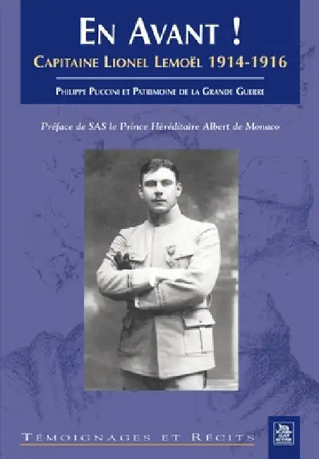 Capitaine Lionel Lemoël (En avant!) by Puccini Philippe, Patrimoine de la Grande Guerre