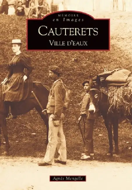 Cauterets by Mengelle Agn, Sahuc Christophe