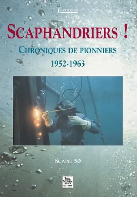 Scaphandriers ! by Scaph 50