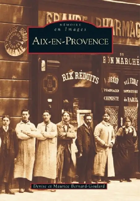 Aix-en-Provence by Bernard-Goulard Maurice, Bernard-Goulard Denise