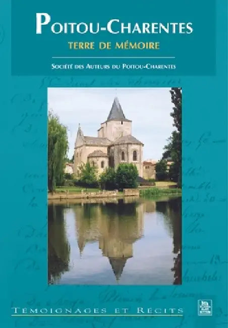 Poitou-Charentes terre de mémoire by Soci