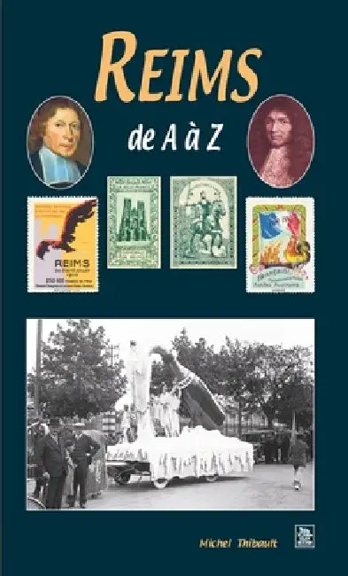 Reims de A à Z by Thibault Michel