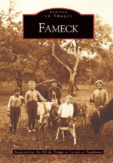 Fameck by Association Au Fil Du Temps, Loisirs Et Traditions