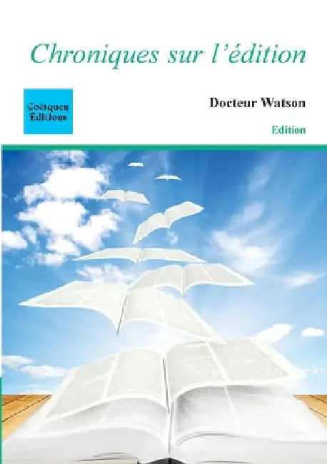 Chroniques sur l'édition by Watson, Docteur