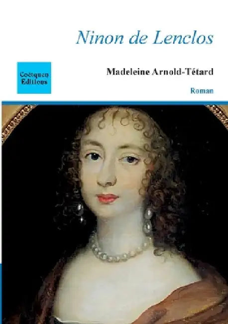 Ninon de Lenclos by Arnold-Tétard, Madeleine