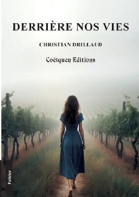 Derrière nos vies by Drillaud, Christian