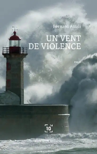 Un vent de violence by Bernard Attali