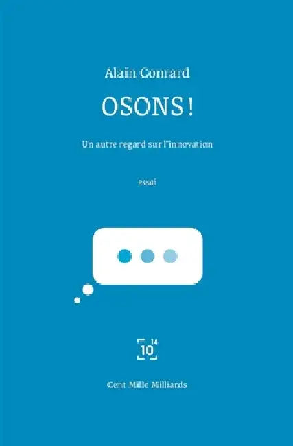 Osons ! by Alain Conrard