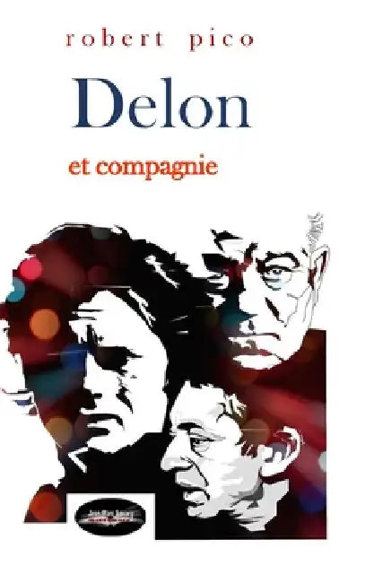 Delon Et Compagnie by Pico, Robert