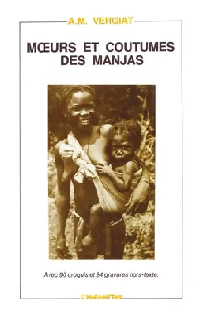 Moeurs et coutumes des Manjas by Antonin-Marius Vergiat