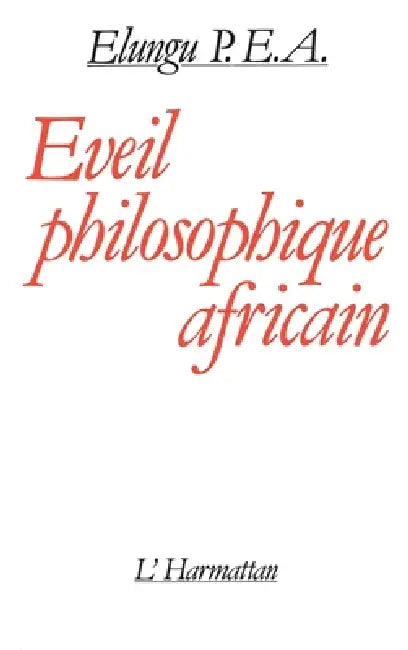 Eveil philosophique africain by E. P. a. Elungu
