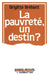 La pauvreté, un destin ? by Brebant Ep Colas de la Noue