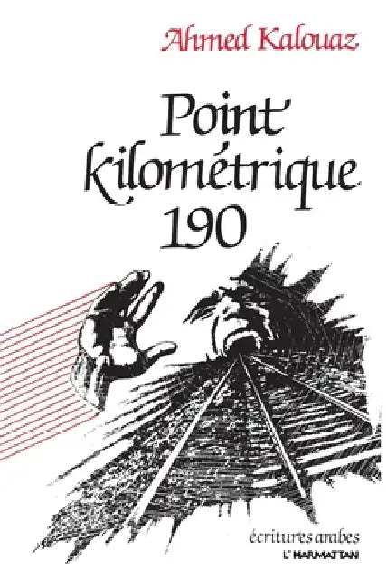 Point kilométrique 190 by Kalouaz Ahmed