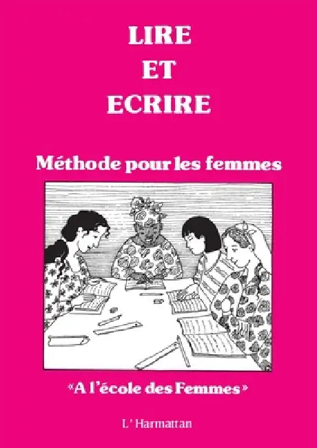 Lire et écrire - Méthode pour les femmes by Foyer Evangelique de Grenelle