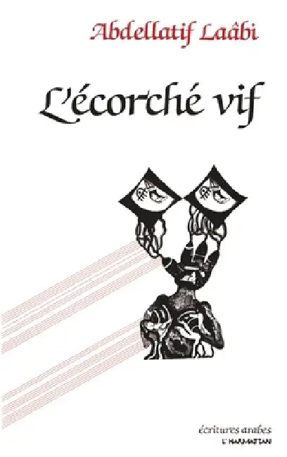L'écorché vif: prosoèmes by Abdelatif Laabi