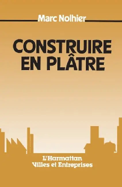 Construire en plâtre by Marc Nolhier