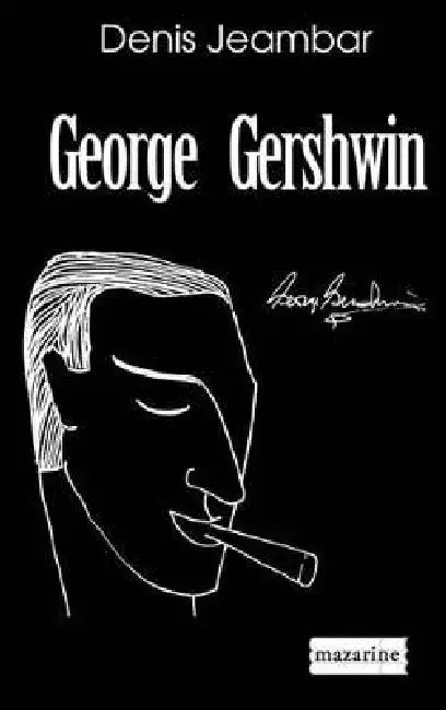 George Gershwin by Denis Jeambar