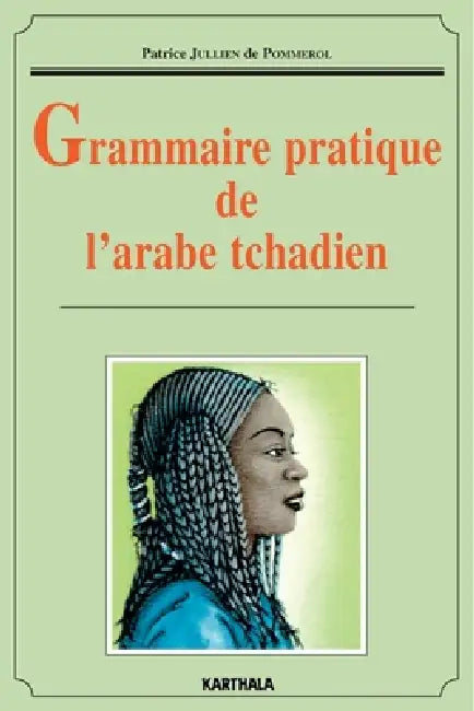 Grammaire pratique de l'arabe tchadien by Tbd