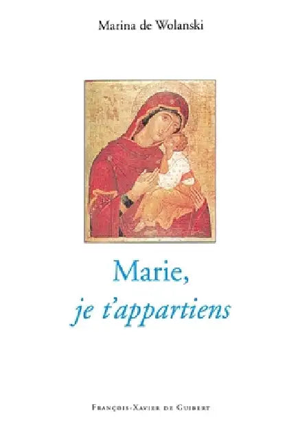 Marie, je t'appartiens by Marina de Wolanski