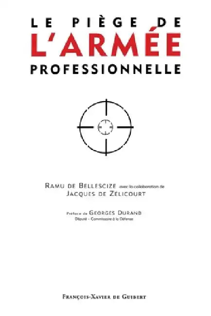 Le piège de l'armée professionnelle by Ramu de Bellescize, Jacques de Zélicourt
