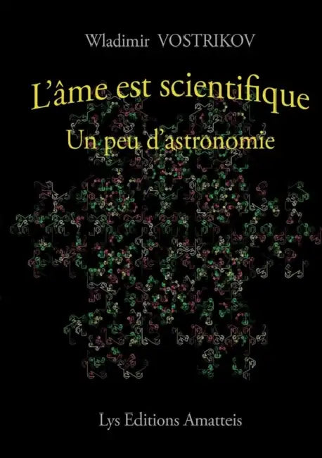 L'âme est scientifique - Un peu d'astronomie by Wladimir Vostrikov