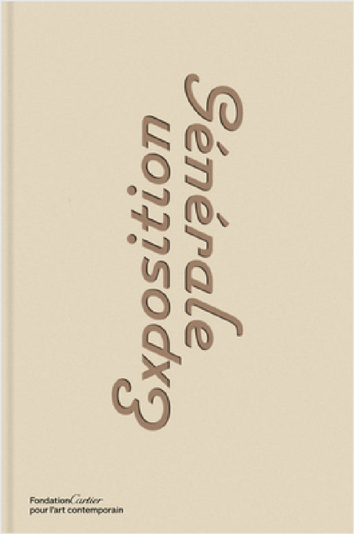 Exposition Générale by Emanuele Coccia, Béatrice Grenier, Grazia Quaroni
