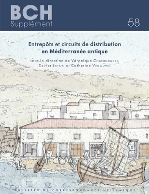 Entrepots Et Circuits de Distribution En Mediterranee Antique by X. Lafon, V. Chankowski, C. Virlouvet