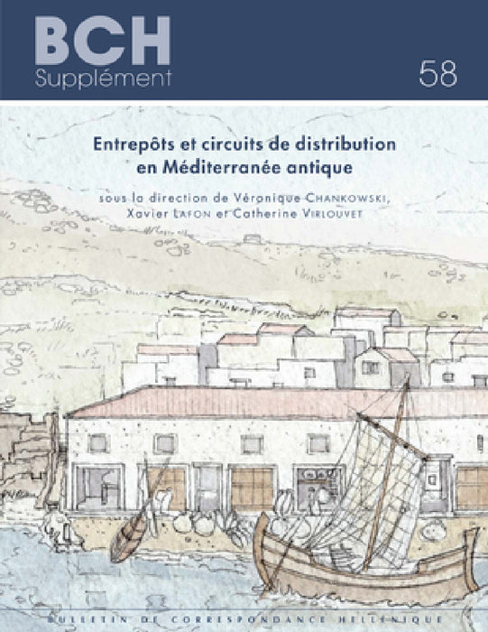 Entrepots Et Circuits de Distribution En Mediterranee Antique by X. Lafon, V. Chankowski, C. Virlouvet