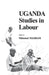 Uganda Studies in Labour by Mahmood Mamdani