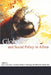 Globalization and Social Policy by Akin Aina, Chachage S. L. Chachage, Elisabeth Annan-Yao
