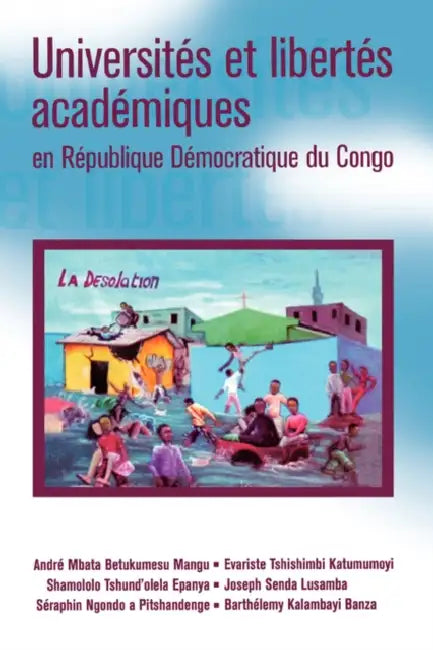 Universites et libertes academiques en Republique Democratique du Congo ('Universities and academic freedom in the DRC') by Andre Mbata Betukumesu Mangu, Evariste Tshishimbi Katumumoyi