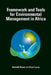 Framework and Tools for Environmental Management in Africa by Godwell Nhamo, Ekpe Inyang