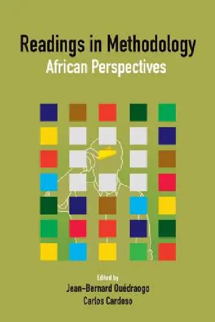 Readings in Methodology. African Perspectives by Jean-Bernard Ouedraogo, Carlos Cardoso