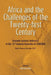 Africa and the Challenges of the Twenty-first Century. Keynote Addresses delivered at the 13th General Assembly of CODESRIA by Ebrima Sall
