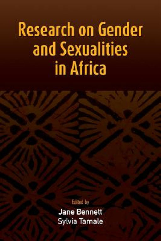Research on Gender and Sexualities in Africa by Jane Bennett, Sylvia Tamale