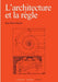 L'architecture et la règle by Jean-Pierre Epron