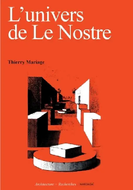 L'univers de Le Nostre by Thierry Mariage