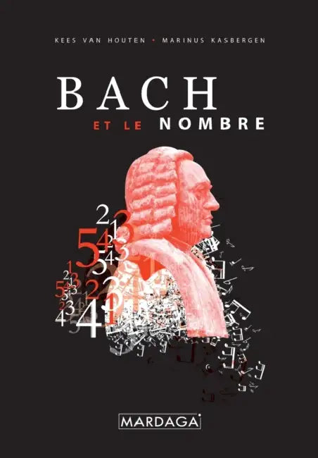 Bach et le nombre by Kees Van Houten, Marinus Kasbergen
