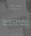 Sarcophagi. Radioactive Waste - Cecile Massart et Aldo Guillaume Turin: Interview - Entretien - Gesprek by Cecile Massart