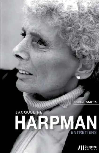 Jacqueline Harpman: Entretiens by Joëlle Smets