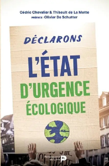 Déclarons l'état d'urgence écologique by Thibault de la Motte