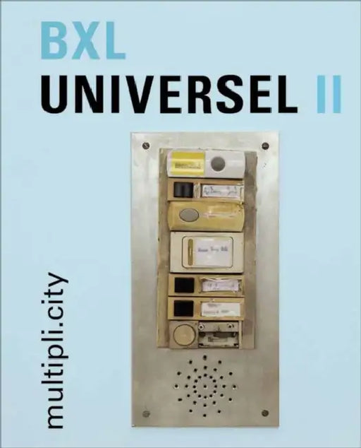 BXL Universel II - multipli.city by Carine Fol