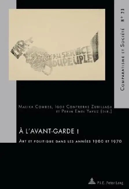 À l'avant-garde !: Art et politique dans les années 1960 et 1970 by Malika Combes