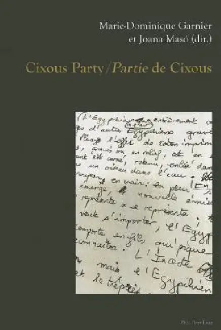 Cixous Party «Partie» de Cixous by Marie-Dominique Garnier