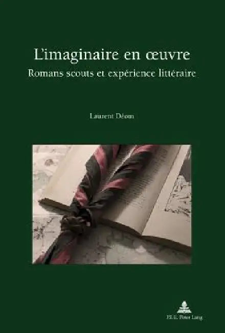 L'imaginaire en oeuvre: Romans scouts et expérience littéraire by Laurent Déom